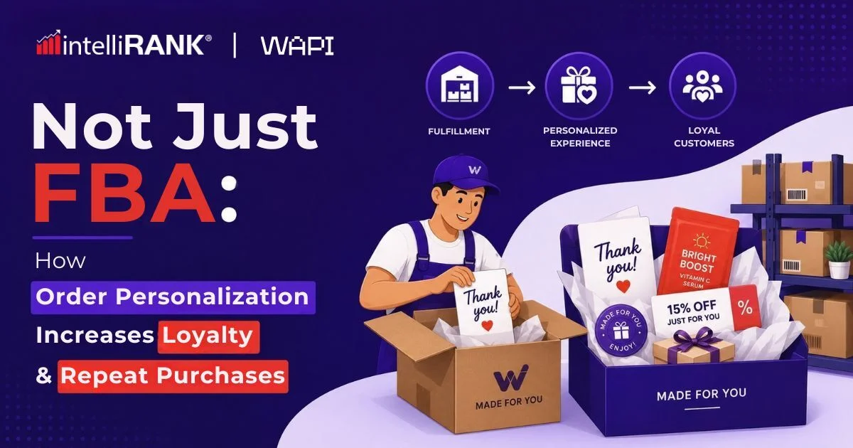 Not Just FBA: How Order Personalization Increases Loyalty and Repeat Purchases