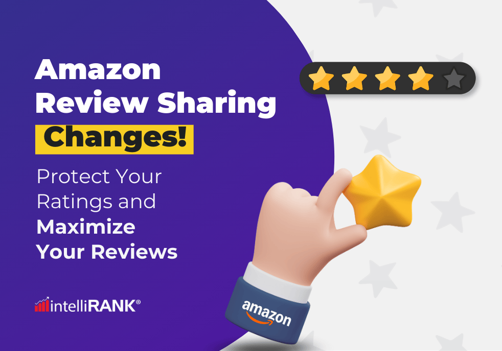 Amazon Review Sharing Changes: Protect Your Ratings and Maximize Your Reviews