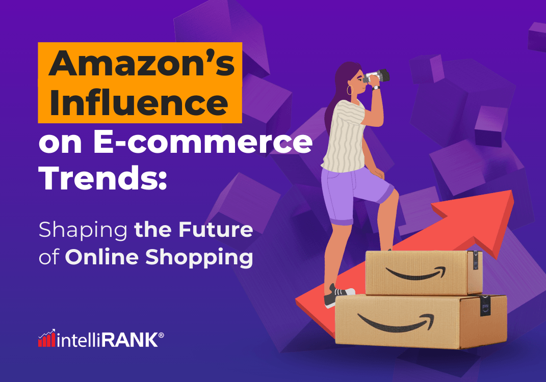 Amazon’s Influence on E-commerce Trends: Shaping the Future of Online Shopping