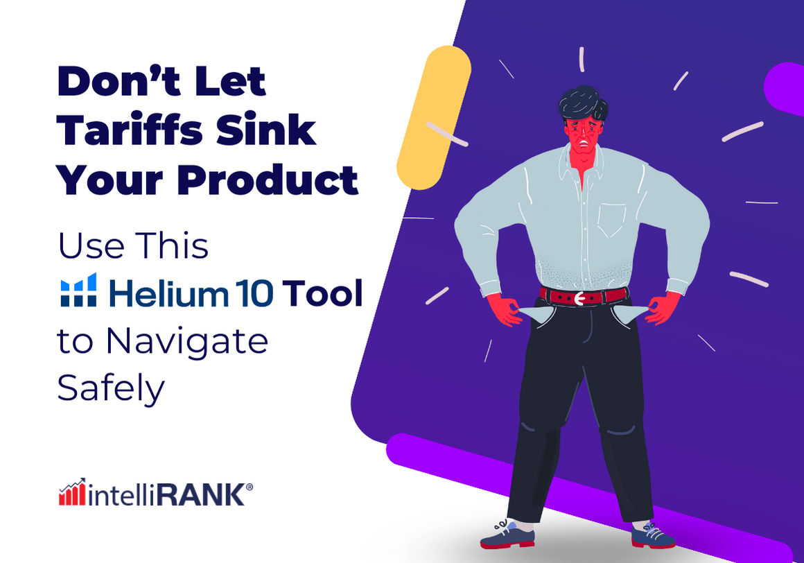 Don’t Let Tariffs Sink Your Product — Use This Helium 10 Tool to Navigate Safely