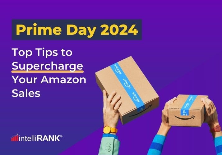 Prime Day 2024: Top Tips to Supercharge Your Amazon Sales